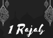 Kapan Malam 1 Rajab 1447 H? Panduan Menentukan Awal Bulan Rajab dan Amalan yang Disarankan