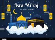 30 Ucapan Isra Miraj Nabi Muhammad SAW 1447H/2026: Arab, Islami, dan Menggugah Hati